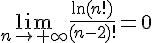 \Large{\lim_{n\to%20+\infty}\frac{\ln(n!)}{(n-2)!}=0}